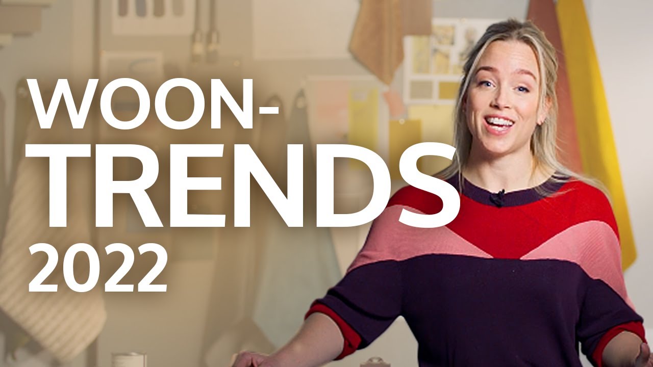 WOONTRENDS 2022: Deze trends mag jij niet missen!