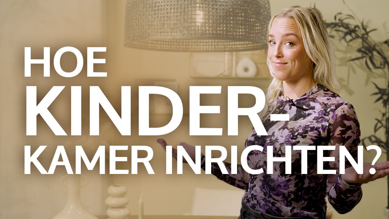 KINDERKAMER INRICHTEN doe je zo!