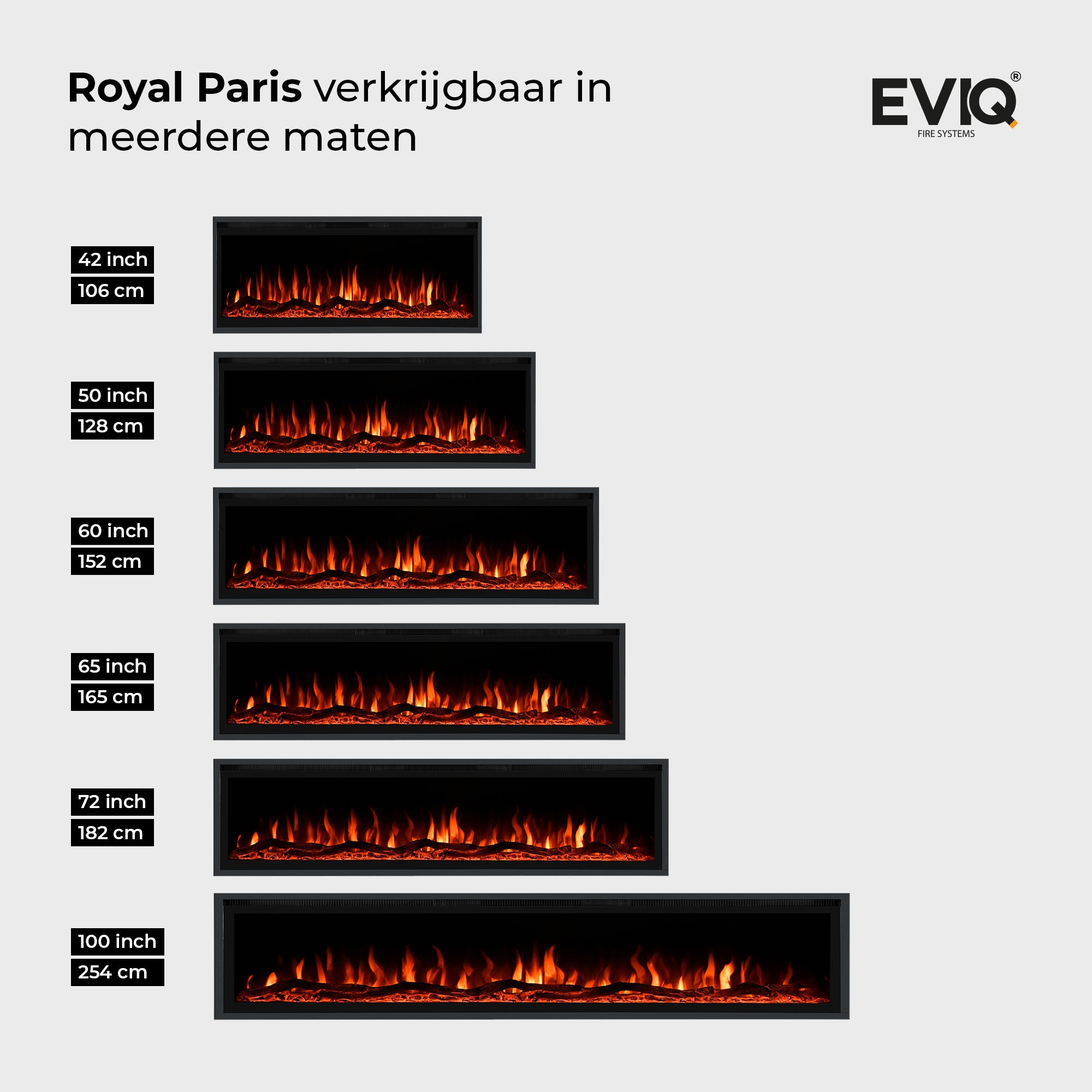 Zes zwarte rechthoekige Elektrische sfeerhaarden Royal Paris - Inbouwhaard met realistisch vlammenspel worden getoond in afmetingen van 42" (106 cm) tot 100" (254 cm). Nederlandse tekst en het EVIQ logo verschijnen rechtsboven.